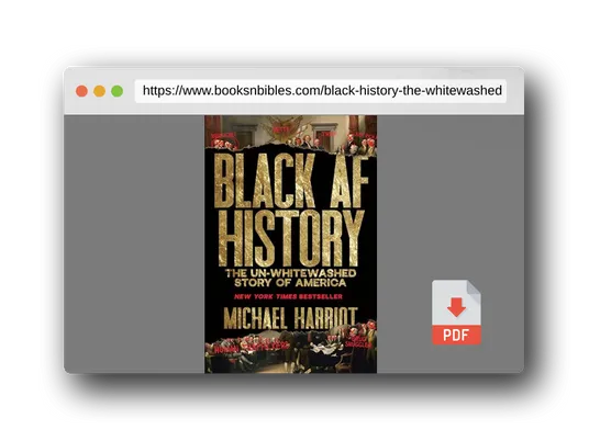 PDF Preview of the book Black AF History: The Un-Whitewashed Story of America―The New York Times Bestselling Retelling of US History Through the Experiences of Black Americans