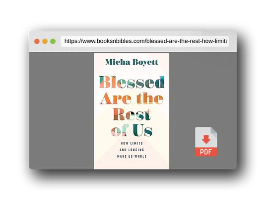 PDF Preview of the book Blessed Are the Rest of Us: How Limits and Longing Make Us Whole