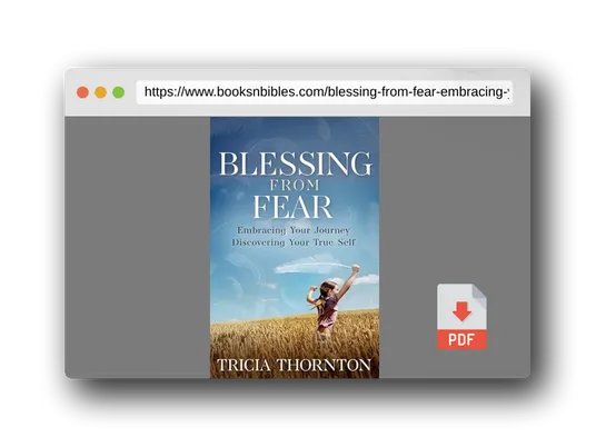 PDF Preview of the book Blessing From Fear: Embracing Your Journey – Discovering Your True Self