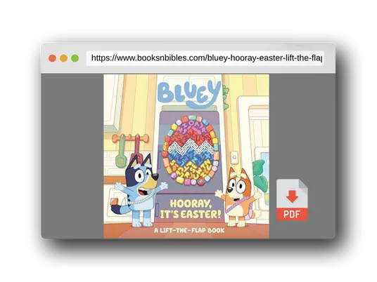 PDF Preview of the book Bluey: Hooray, It's Easter!: A Lift-the-Flap Book