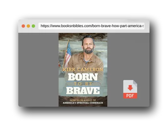 PDF Preview of the book Born to Be Brave: How to Be a Part of America's Spiritual Comeback