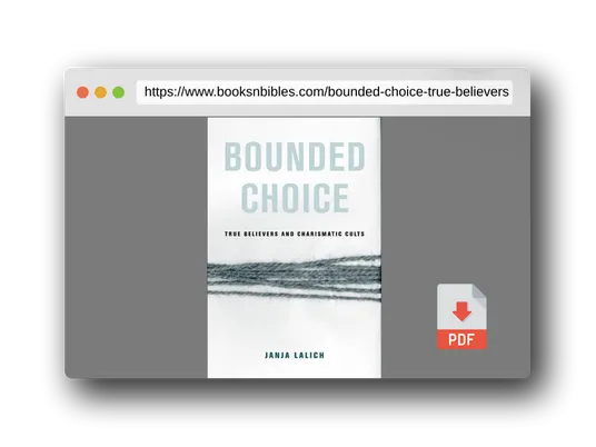 PDF Preview of the book Bounded Choice: True Believers and Charismatic Cults