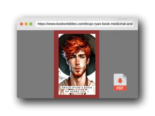 PDF Preview of the book Brujo Ryan's Book of Medicinal and Magical Herbalism Volume One: with Astrological and Crystal Correspondences (Brujo Ryan's Book of Medicinal and ... and Crystal Correspondences Series)