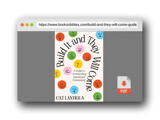 PDF Preview of the book Build It and They Will Come: A Guide to Architecting Intentional Community