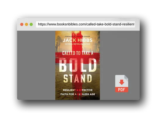 PDF Preview of the book Called to Take a Bold Stand: Resilient and Effective Faith for a Godless Age