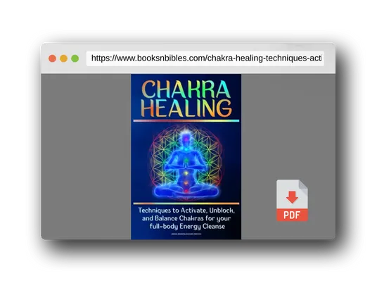 PDF Preview of the book CHAKRA HEALING: Techniques to Activate, Unblock, and Balance Chakras for your full-body Energy Cleanse