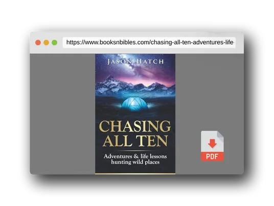 PDF Preview of the book Chasing All Ten: Adventures & Life Lessons Hunting Wild Places
