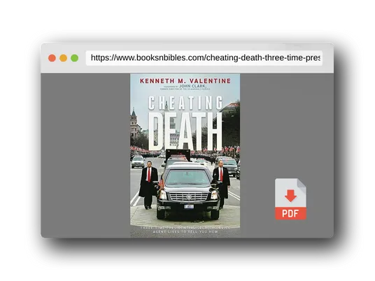 PDF Preview of the book Cheating Death: Three-Time Presidential Secret Service Agent Lives to Tell You How