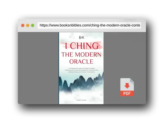 PDF Preview of the book I Ching - The Modern Oracle: A Contemporary Guide to the Book of Changes | Understand and Live the 64 Hexagrams for Personal Growth, Emotional Clarity, and Everyday Transformation
