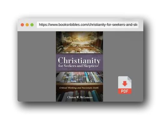 PDF Preview of the book Christianity for Seekers and Skeptics: Critical Thinking and Passionate Faith