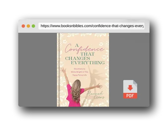 PDF Preview of the book A Confidence That Changes Everything: Devotions to Shine Bright in This Topsy-Turvy Life