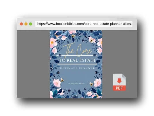 PDF Preview of the book Core to Real Estate Planner: Ultimate Organizer Designed for Christian Realtors