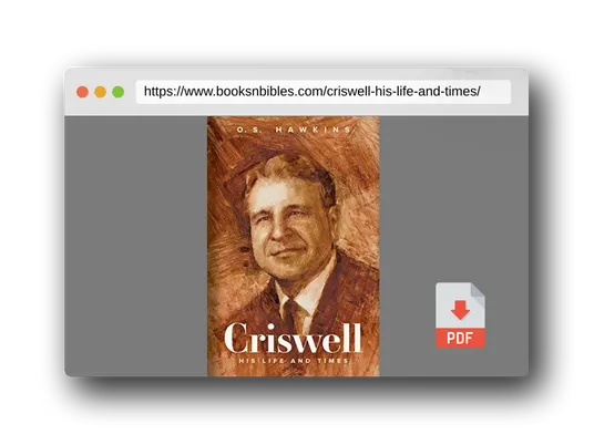PDF Preview of the book Criswell: His Life and Times