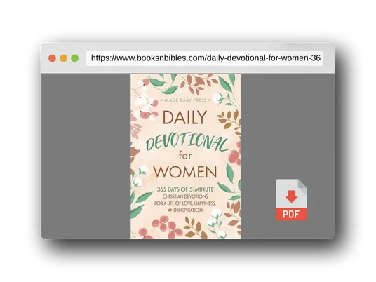 PDF Preview of the book Daily Devotional for Women: 365 Days of 5-Minute Christian Devotions for a Life of Love, Happiness, and Inspiration (Best Wholesome Christian Gift ... Easter or Christmas Present 2024-2025)