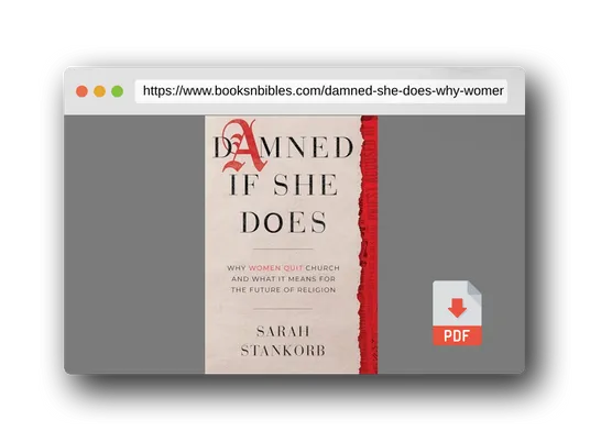 PDF Preview of the book Damned If She Does: Why Women Quit Church and What It Means for the Future of Religion