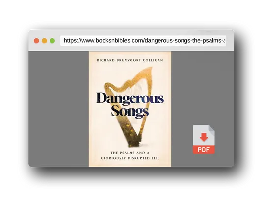 PDF Preview of the book Dangerous Songs: The Psalms and a Gloriously Disrupted Life