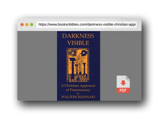 PDF Preview of the book Darkness Visible: A Christian Appraisal of Free Masonry