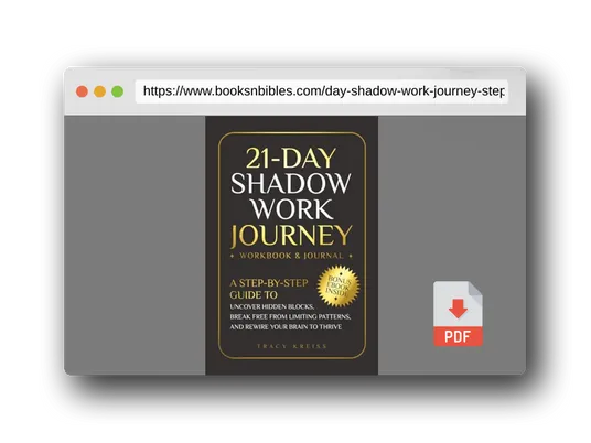 PDF Preview of the book 21-Day Shadow Work Journey: A Step-by-Step Guide to Uncover Hidden Blocks, Break Free From Limiting Patterns, and Rewire Your Brain to Thrive