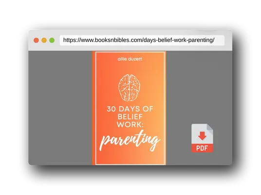 PDF Preview of the book 30 Days of Belief Work: Parenting