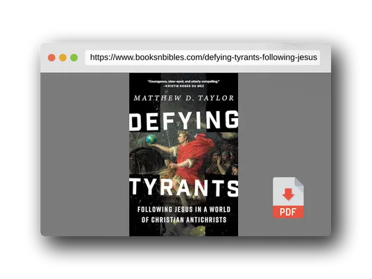 PDF Preview of the book Defying Tyrants: Following Jesus in a World of Christian Antichrists