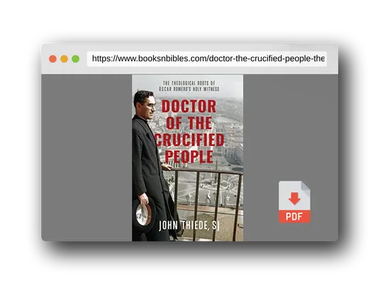 PDF Preview of the book Doctor of the Crucified People: The Theological Roots of Óscar Romero's Holy Witness