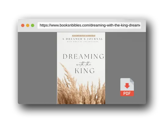PDF Preview of the book Dreaming With The King: A Dreamer's Journal with Biblical Foundations