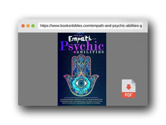 PDF Preview of the book Empath and Psychic Abilities: A Guide for Highly Sensitive People. Discover Meditation Techniques, Open your Third Eye, and Boost your Psychic Skills to Evolve In the Better Version of Yourself