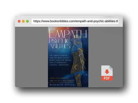 PDF Preview of the book Empath and Psychic Abilities: The Complete Survival Guide for Highly Sensitive People to Develop Abilities Such As Clairvoyance, Telepathy, and Intuition. Open Your Third Eye and Enhance Mind Power