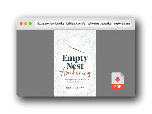 PDF Preview of the book Empty Nest Awakening: Weaving the Threads of Your Passion into Purpose
