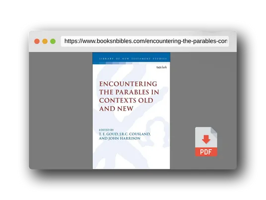 PDF Preview of the book Encountering the Parables in Contexts Old and New (The Library of New Testament Studies)