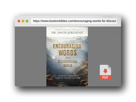 PDF Preview of the book Encouraging Words for a Discouraging World: 10 Biblical Promises to Bring Comfort in Chaos