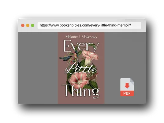 PDF Preview of the book Every Little Thing: a memoir
