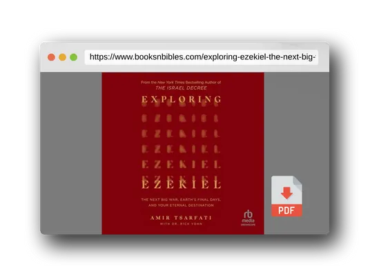 PDF Preview of the book Exploring Ezekiel: The Next Big War, Earth's Final Days, and Your Eternal Destination
