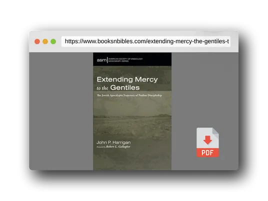 PDF Preview of the book Extending Mercy to the Gentiles: The Jewish Apocalyptic Trajectory of Pauline Discipleship (American Society of Missiology Monograph Series)