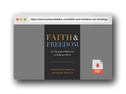 PDF Preview of the book Faith and Freedom: Six Theological Reflections on Religious Liberty