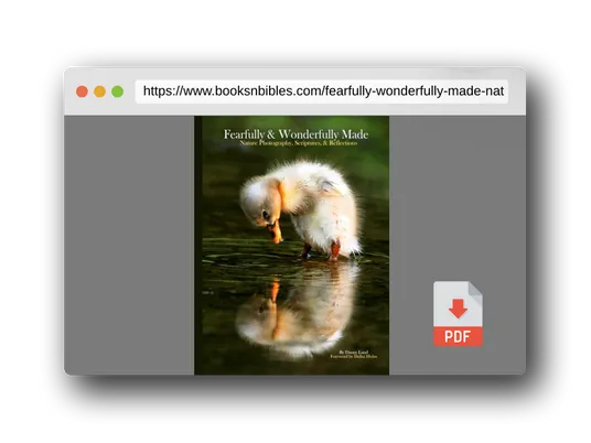 PDF Preview of the book Fearfully & Wonderfully Made: Nature Photography, Scriptures, & Reflections