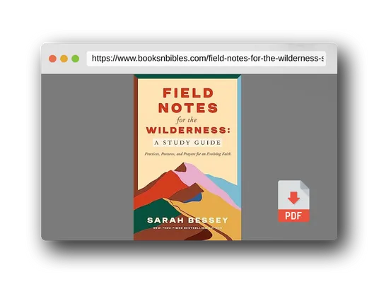 PDF Preview of the book Field Notes for the Wilderness: A Study Guide: Practices, Postures, and Prayers for an Evolving Faith