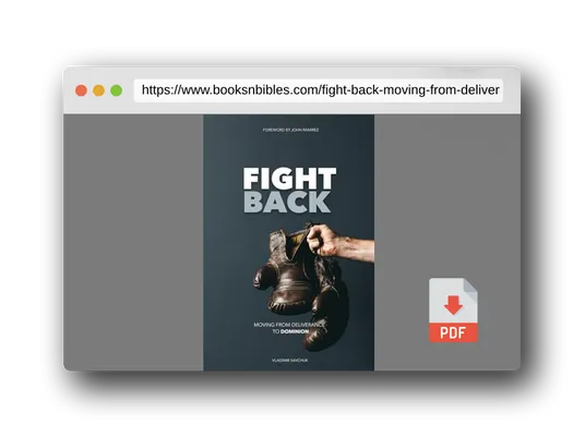 PDF Preview of the book Fight Back: Moving from Deliverance to Dominion