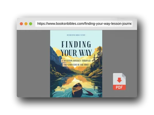 PDF Preview of the book Finding Your Way: A 50 Lesson Journey Through the Storyline of the Bible - Overview Bible Study