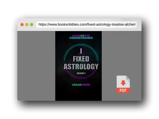 PDF Preview of the book I Fixed Astrology: A Treatise on Alchemystic Cosmodynamics, Volume 2