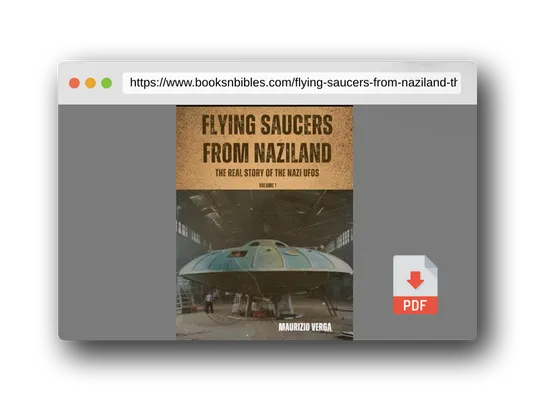 PDF Preview of the book Flying Saucers from Naziland: The real story of the Nazi UFOs