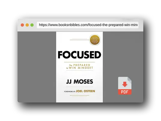 PDF Preview of the book Focused: The Prepared to Win Mindset