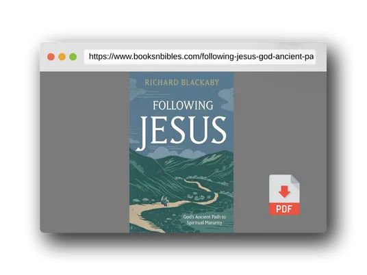 PDF Preview of the book Following Jesus: God’s Ancient Path to Spiritual Maturity