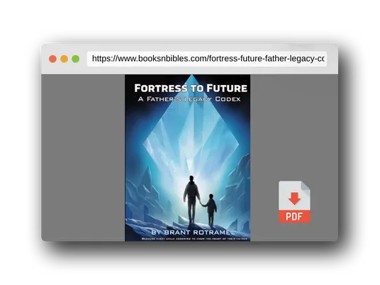 PDF Preview of the book Fortress to Future: A Father’s Legacy Codex