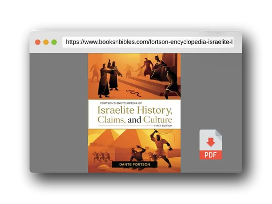 PDF Preview of the book Fortson's Encyclopedia of Israelite History, Claims, and Culture