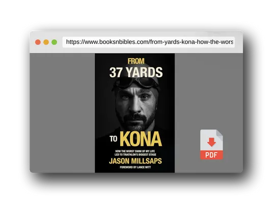 PDF Preview of the book From 37 Yards to Kona: How the Worst Swim of My Life Led to Triathlon's Biggest Stage