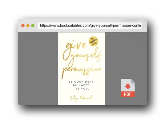 PDF Preview of the book Give Yourself Permission: Be Confident Be Happy Be You: Master the Habits to Transform Your Life, Your Personal Development, Confidence, Self Improvement, Business Skills & Winning Leadership