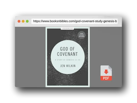 PDF Preview of the book God of Covenant: A Study of Genesis 12-50 - Bible Study Book with Video Access