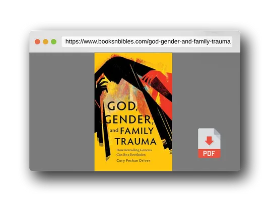 PDF Preview of the book God, Gender, and Family Trauma: How Rereading Genesis Can Be a Revelation