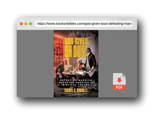 PDF Preview of the book God-Given or Bust: Defeating Marxism and Saving America with Biblical Truths